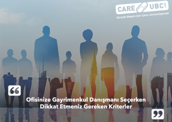 Ofisinize Gayrimenkul Danışmanı Seçerken Dikkat Etmeniz Gereken Kriterler
