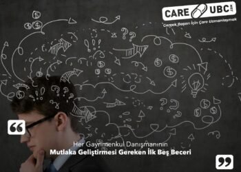 Her Gayrimenkul Danışmanının Mutlaka Geliştirmesi Gereken İlk 5 Beceri