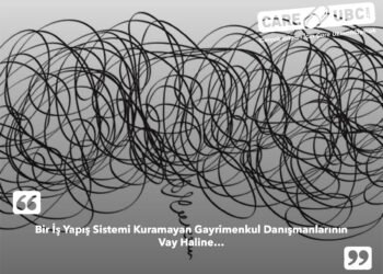 Bir İş Yapış Sistemi Kuramayan Gayrimenkul Danışmanlarının Vay Haline…