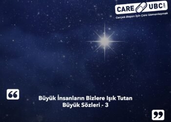 Büyük İnsanların Bizlere Işık Tutan Büyük Sözleri – 3