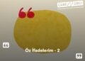 Öz İfadelerim – 2
