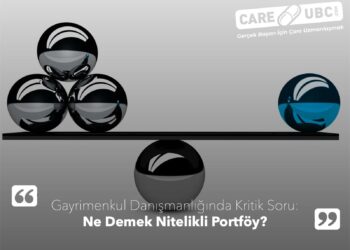 Gayrimenkul Danışmanlığında Kritik Soru: NE DEMEK NİTELİKLİ PORTFÖY?