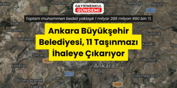 Ankara Büyükşehir Belediyesi, 11 Taşınmazı İhaleye Çıkarıyor