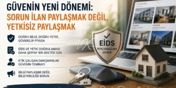 Gayrimenkulde Güvenin Yeni Dönemi: Sorun İlan Paylaşmak Değil, Yetkisiz Paylaşmak