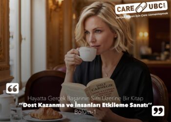 “Dost Kazanma ve İnsanları Etkileme Sanatı” Kitabı Üzerine – Bölüm 1